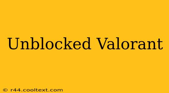 Unblocked Valorant