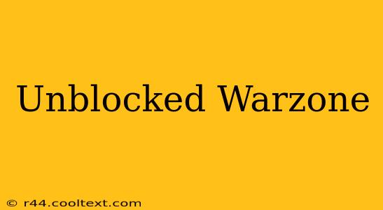 Unblocked Warzone