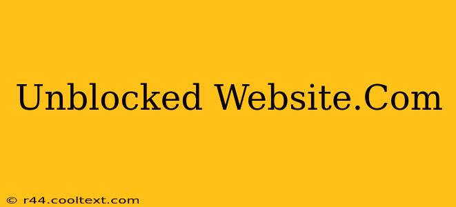 Unblocked Website.Com