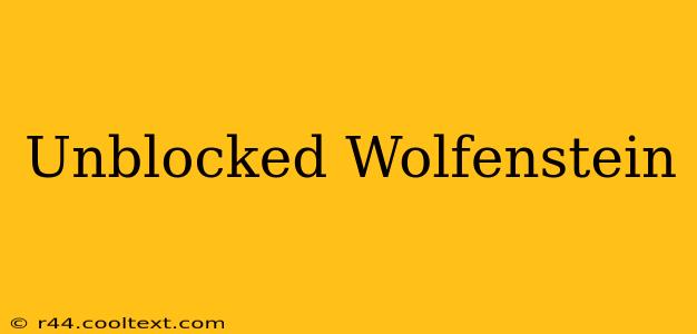 Unblocked Wolfenstein