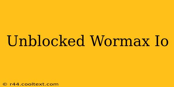 Unblocked Wormax Io