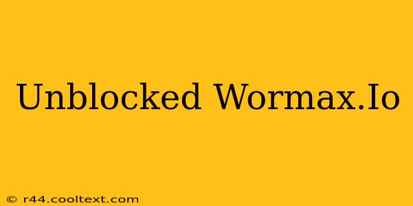 Unblocked Wormax.Io