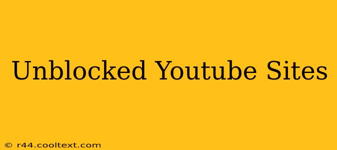 Unblocked Youtube Sites