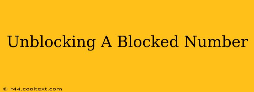 Unblocking A Blocked Number