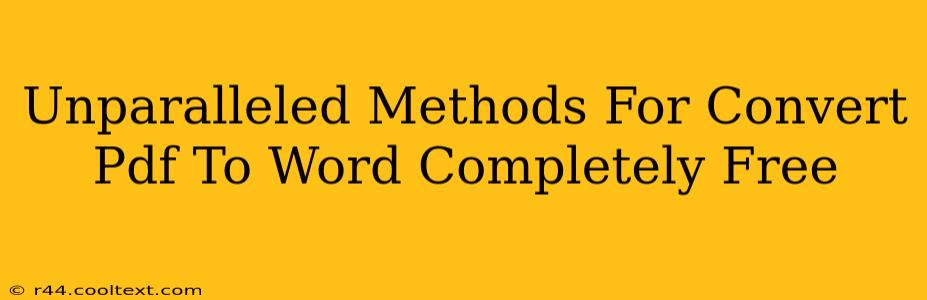 Unparalleled Methods For Convert Pdf To Word Completely Free