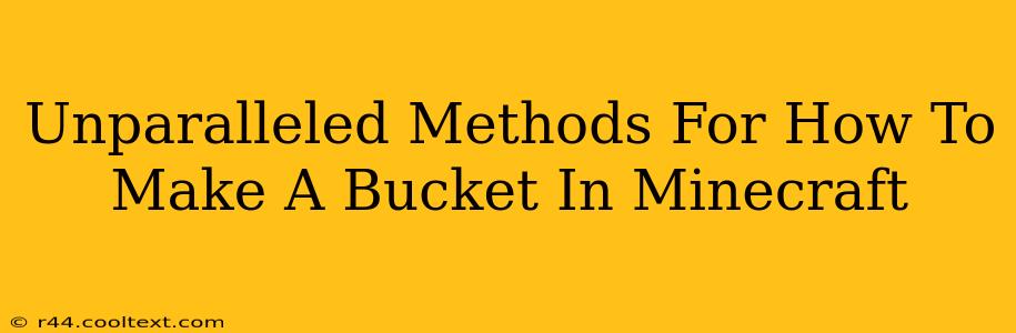 Unparalleled Methods For How To Make A Bucket In Minecraft