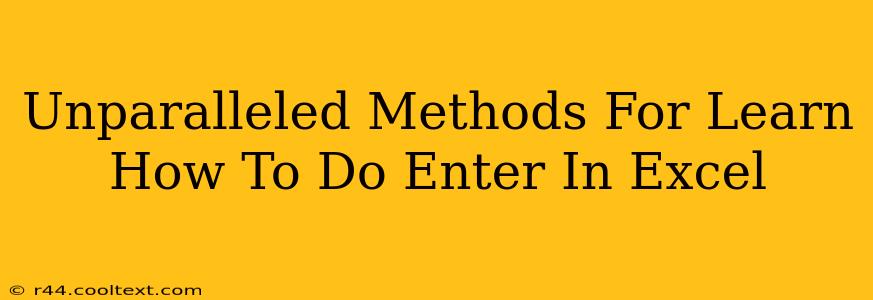 Unparalleled Methods For Learn How To Do Enter In Excel