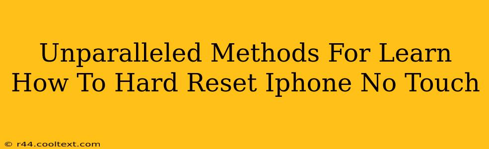 Unparalleled Methods For Learn How To Hard Reset Iphone No Touch