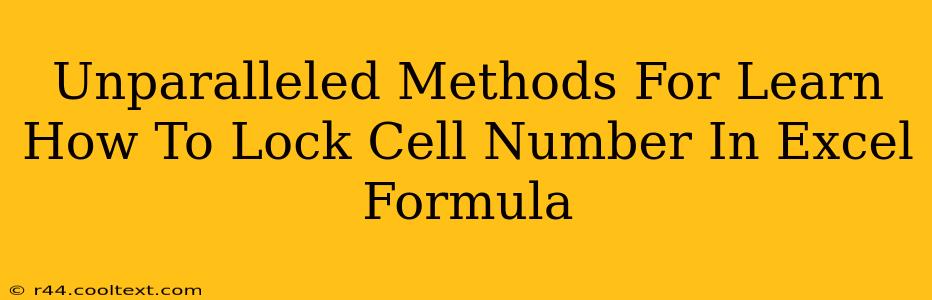 Unparalleled Methods For Learn How To Lock Cell Number In Excel Formula