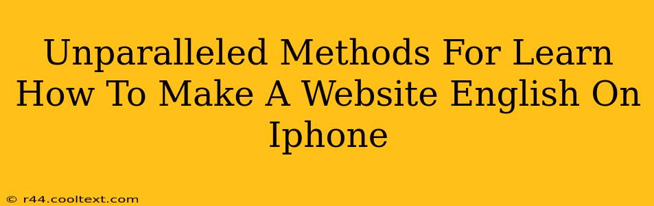 Unparalleled Methods For Learn How To Make A Website English On Iphone