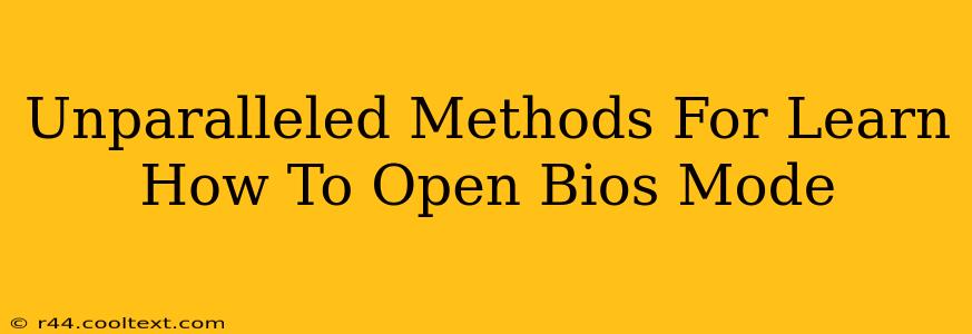 Unparalleled Methods For Learn How To Open Bios Mode