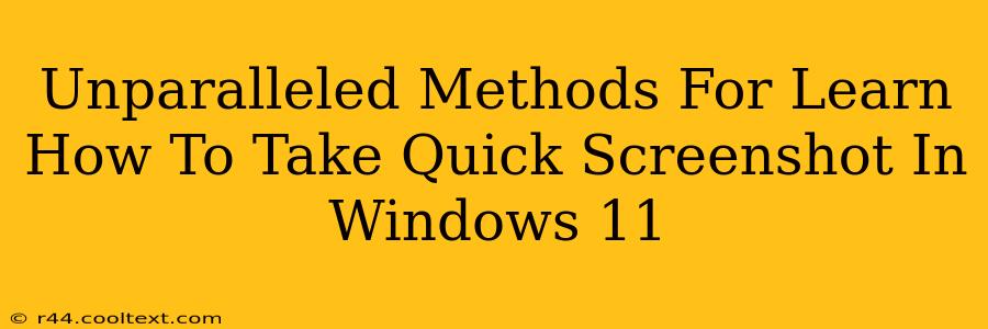 Unparalleled Methods For Learn How To Take Quick Screenshot In Windows 11