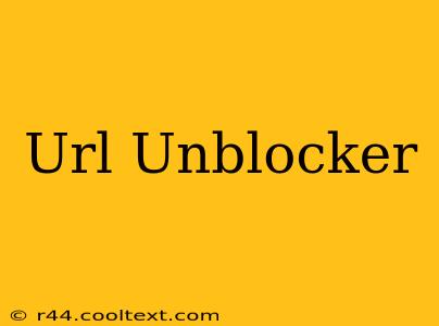 Url Unblocker