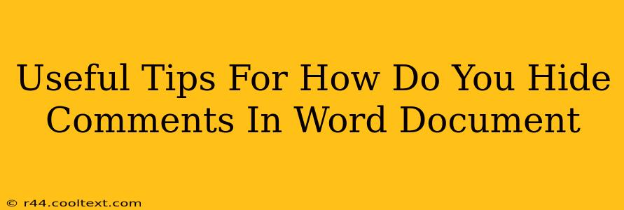 Useful Tips For How Do You Hide Comments In Word Document