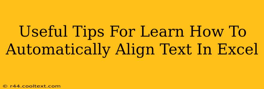 Useful Tips For Learn How To Automatically Align Text In Excel