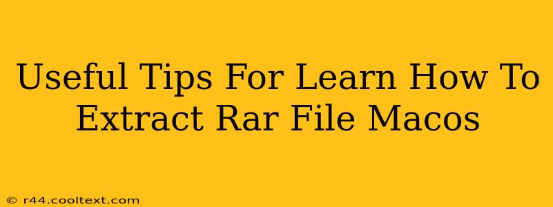 Useful Tips For Learn How To Extract Rar File Macos