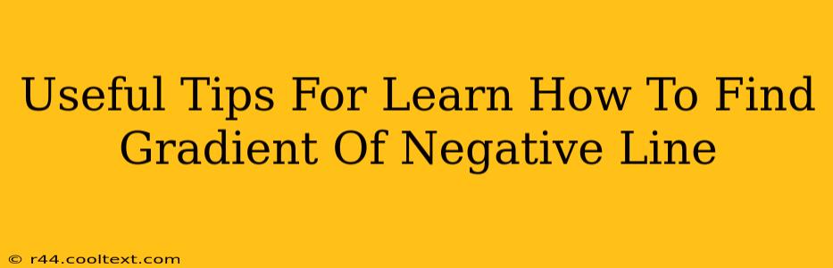 Useful Tips For Learn How To Find Gradient Of Negative Line