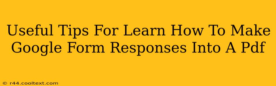 Useful Tips For Learn How To Make Google Form Responses Into A Pdf