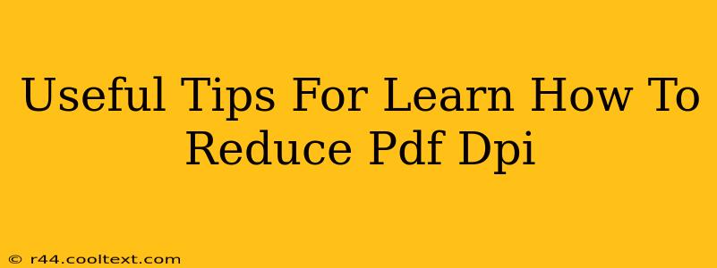 Useful Tips For Learn How To Reduce Pdf Dpi