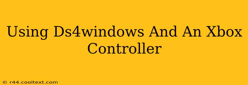 Using Ds4windows And An Xbox Controller