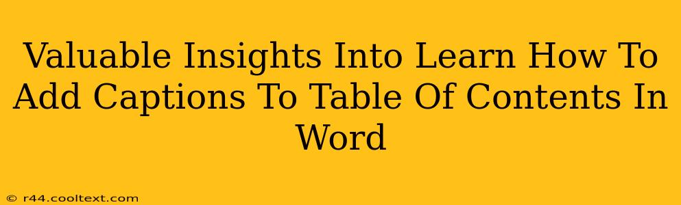 Valuable Insights Into Learn How To Add Captions To Table Of Contents In Word