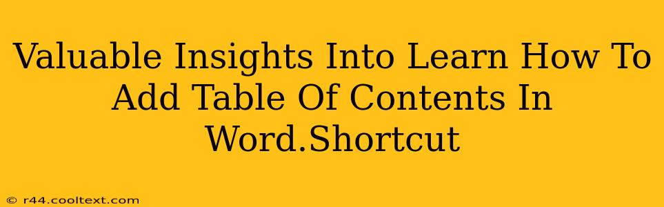 Valuable Insights Into Learn How To Add Table Of Contents In Word.Shortcut