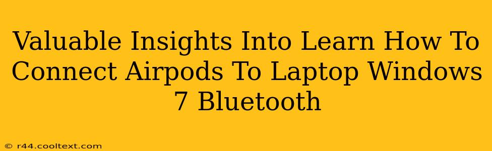 Valuable Insights Into Learn How To Connect Airpods To Laptop Windows 7 Bluetooth