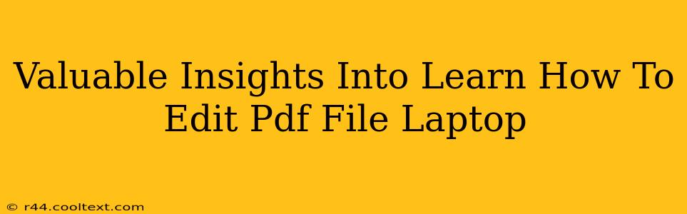 Valuable Insights Into Learn How To Edit Pdf File Laptop