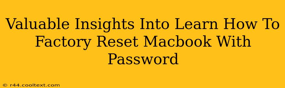 Valuable Insights Into Learn How To Factory Reset Macbook With Password