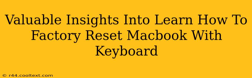 Valuable Insights Into Learn How To Factory Reset Macbook With Keyboard