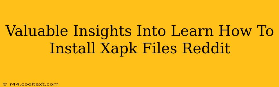 Valuable Insights Into Learn How To Install Xapk Files Reddit