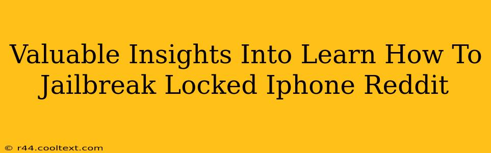 Valuable Insights Into Learn How To Jailbreak Locked Iphone Reddit