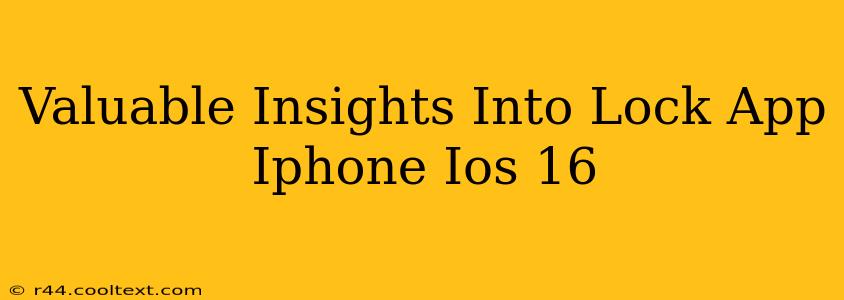 Valuable Insights Into Lock App Iphone Ios 16