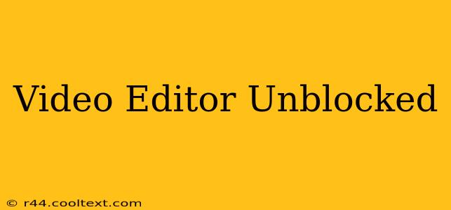 Video Editor Unblocked