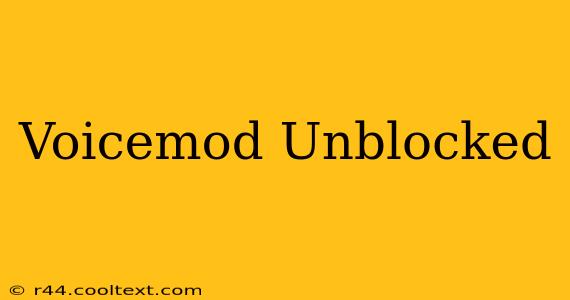 Voicemod Unblocked