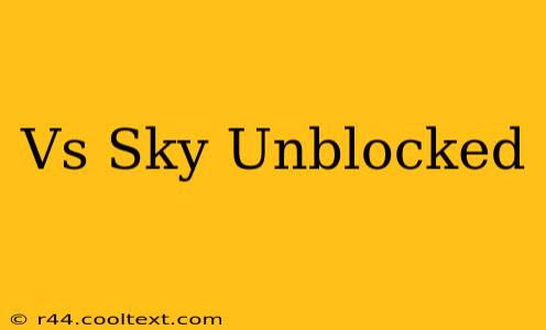 Vs Sky Unblocked