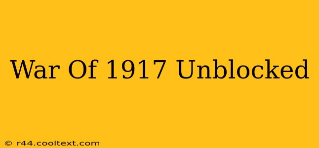 War Of 1917 Unblocked