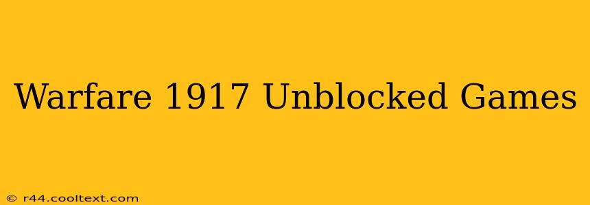 Warfare 1917 Unblocked Games