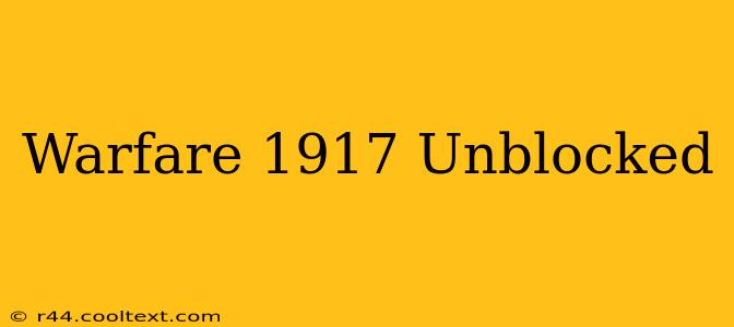 Warfare 1917 Unblocked