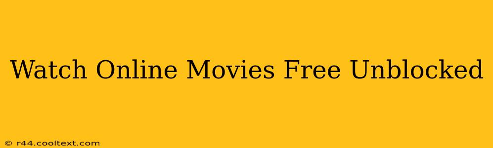 Watch Online Movies Free Unblocked