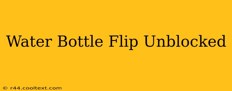 Water Bottle Flip Unblocked