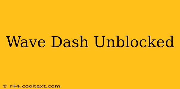 Wave Dash Unblocked