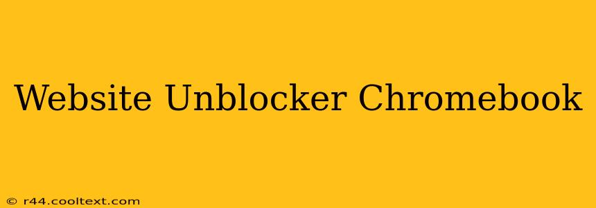 Website Unblocker Chromebook