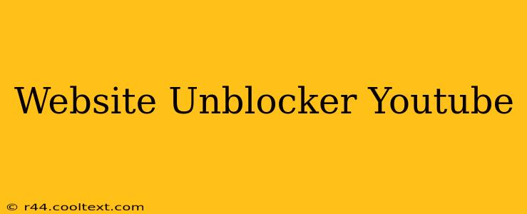 Website Unblocker Youtube