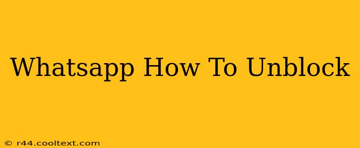 Whatsapp How To Unblock