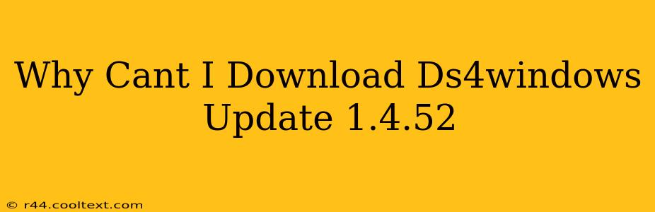 Why Cant I Download Ds4windows Update 1.4.52