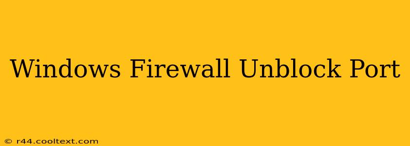 Windows Firewall Unblock Port