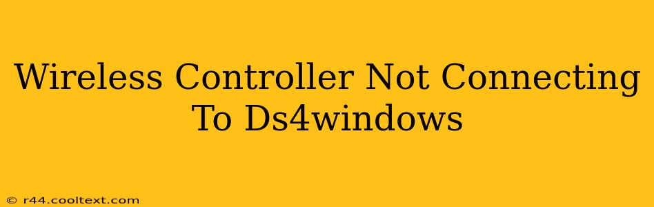 Wireless Controller Not Connecting To Ds4windows