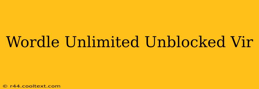 Wordle Unlimited Unblocked Vir