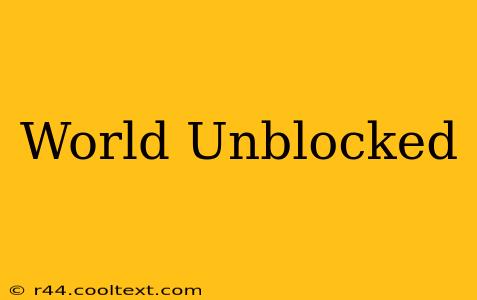 World Unblocked